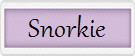 Snorkie